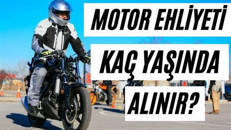 50 cc motor ehliyeti kaç yaşında alınır
